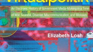 Virtualpolitik: An Electronic History of Government Media-...