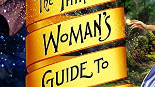The Thinking Woman's Guide to Real Magic: A Novel