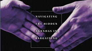 Everyday Negotiation: Navigating the Hidden Agendas in...