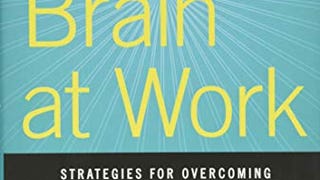 Your Brain at Work: Strategies for Overcoming Distraction,...