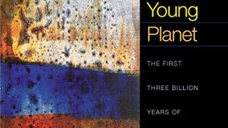 Life on a Young Planet: The First Three Billion Years of...