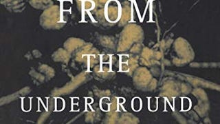 Tales From The Underground: A Natural History Of Subterranean...