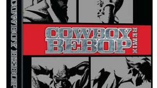 Cowboy Bebop Remix: The Complete Collection (Anime Legends)...