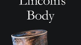 Stealing Lincoln's Body