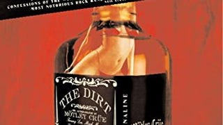 The Dirt: Confessions of the World's Most Notorious Rock...