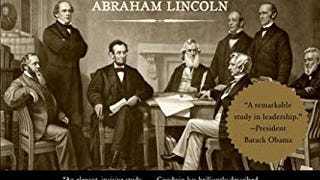 Team of Rivals: The Political Genius of Abraham