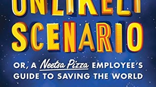 A Highly Unlikely Scenario, or a Neetsa Pizza Employee'...