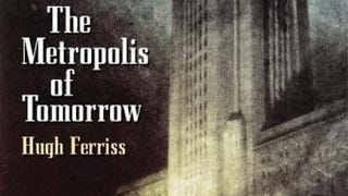 The Metropolis of Tomorrow (Dover Architecture)