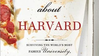 That Book about Harvard: Surviving the World's Most Famous...