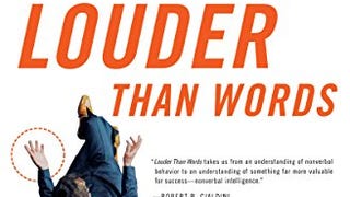 Louder Than Words: Take Your Career from Average to Exceptional...