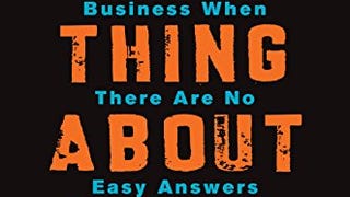 The Hard Thing About Hard Things: Building a Business When...