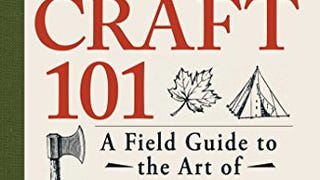 Bushcraft 101: A Field Guide to the Art of Wilderness...