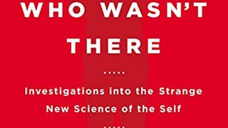 The Man Who Wasn't There: Investigations into the Strange...