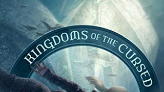Kingdoms of the Cursed: The High and Faraway, Book Two...