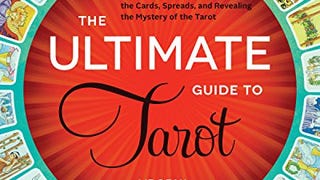 The Ultimate Guide to Tarot: A Beginner's Guide to the...