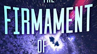 The Firmament of Flame (The Universe After, 3)