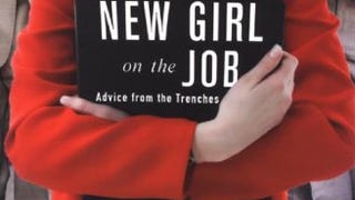 New Girl On the Job: Advice from the Trenches