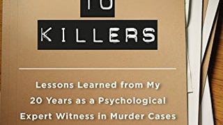 Listening to Killers: Lessons Learned from My Twenty Years...