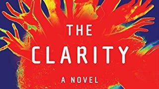 The Clarity: A Novel