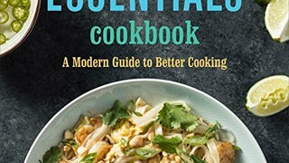 The New Essentials Cookbook: A Modern Guide to Better...