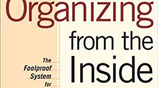 Organizing from the Inside Out, Second Edition: The Foolproof...