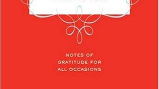 101 Ways to Say Thank You: Notes of Gratitude for All...