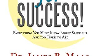 Sleep for Success! Everything You Must Know About Sleep...