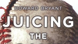 Juicing the Game: Drugs, Power, and the Fight for the Soul...