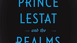 Prince Lestat and the Realms of Atlantis: The Vampire...
