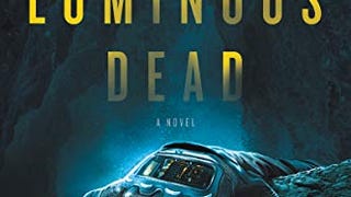 The Luminous Dead: A Novel