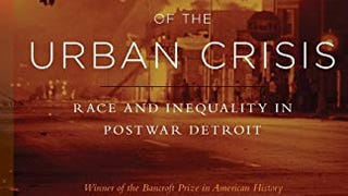 The Origins of the Urban Crisis: Race and Inequality in...