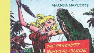 It's a Jungle Out There: The Feminist Survival Guide to...