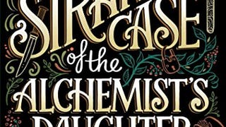 The Strange Case of the Alchemist's Daughter (1) (The...