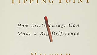 The Tipping Point: How Little Things Can Make a Big...