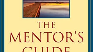 The Mentor's Guide, Second Edition: Facilitating Effective...