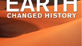 How the Earth Changed History