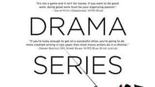 Writing the TV Drama Series: How to Succeed as a Professional...