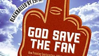 God Save the Fan: How Preening Sportscasters, Athletes...