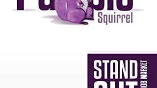 Purple Squirrel: Stand Out, Land Interviews, and Master...