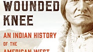 Bury My Heart at Wounded Knee: An Indian History of the...
