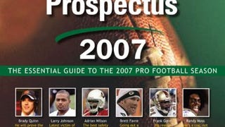 Pro Football Prospectus 2007: The Essential Guide to the...