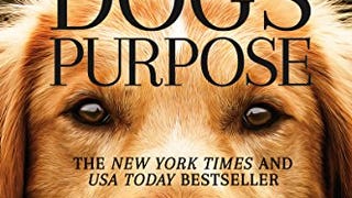 A Dog's Purpose: A Novel for Humans (A Dog's Purpose series...