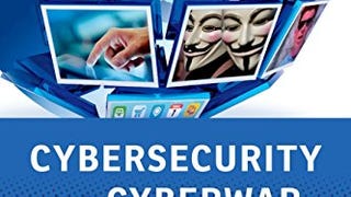 Cybersecurity and Cyberwar: What Everyone Needs to Know®...