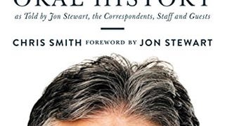 The Daily Show (The Book): An Oral History as Told by Jon...