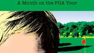 The Bogey Man: A Month on the PGA Tour