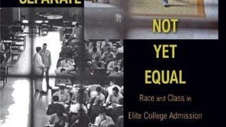 No Longer Separate, Not Yet Equal: Race and Class in Elite...