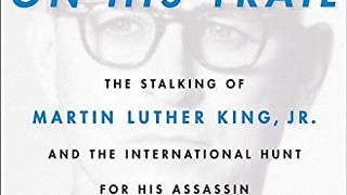 Hellhound on His Trail: The Stalking of Martin Luther King,...