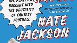 Fantasy Man: A Former NFL Player's Descent into the Brutality...