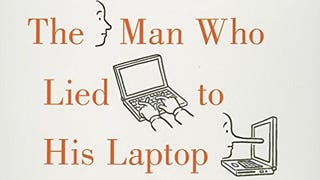 The Man Who Lied to His Laptop: What Machines Teach Us...
