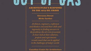 Sorry, Out of Gas: Architecture's Response to the 1973...